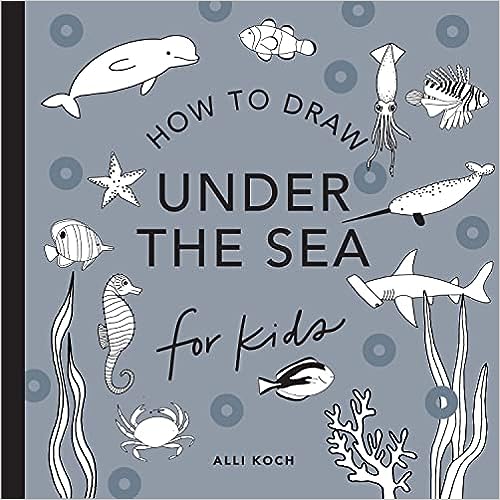 Under the Sea: How to Draw Books for Kids with Dolphins, Mermaids, and Ocean Animals